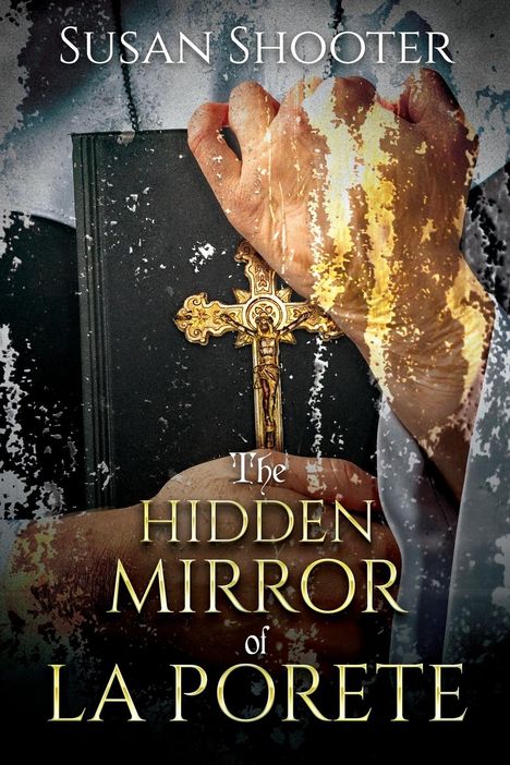 Susan Shooter: The Hidden Mirror of La Porete, Buch