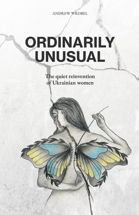 Andrew Wrobel: Ordinarily Unusual, Buch