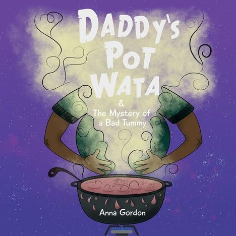 Anna Gordon: Daddy's Pot Wata, Buch