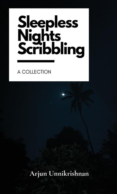 Arjun Unnikrishnan: Sleepless Nights Scribbling, Buch