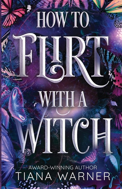 Tiana Warner: How to Flirt with a Witch, Buch