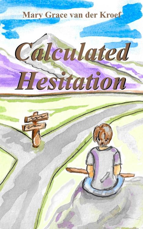 Mary Grace van der Kroef: Calculated Hesitation, Buch