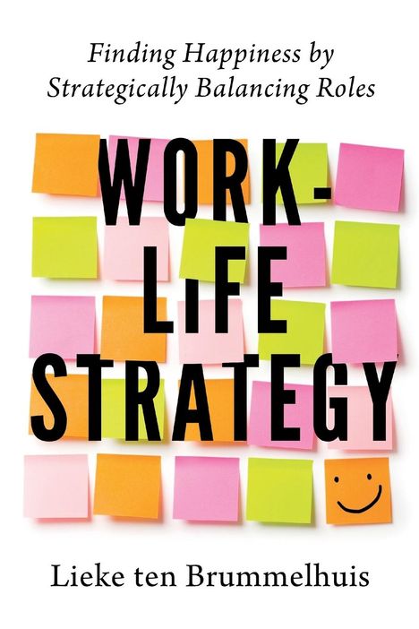 Lieke Ten Brummelhuis: Work-Life Strategy, Buch