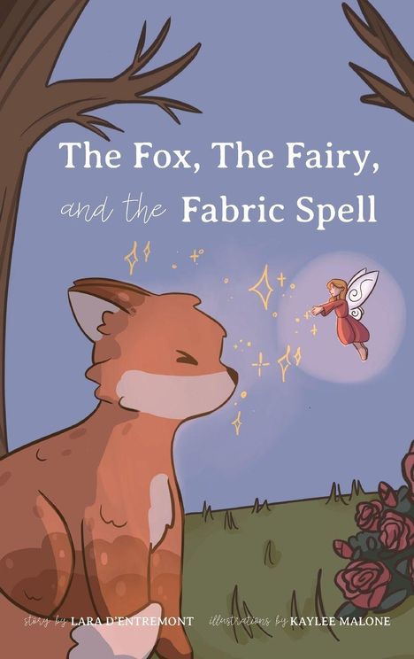 Lara D'Entremont: The Fox, the Fairy, and the Fabric Spell, Buch