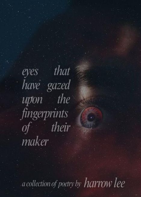 "eyes that have gazed upon the fingerprints of their maker" steht links. Rechts ein Auge im Dunkeln. Unten: Sammlung von Gedichten.