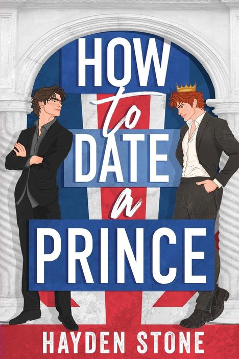 Hayden Stone: How to Date a Prince, Buch