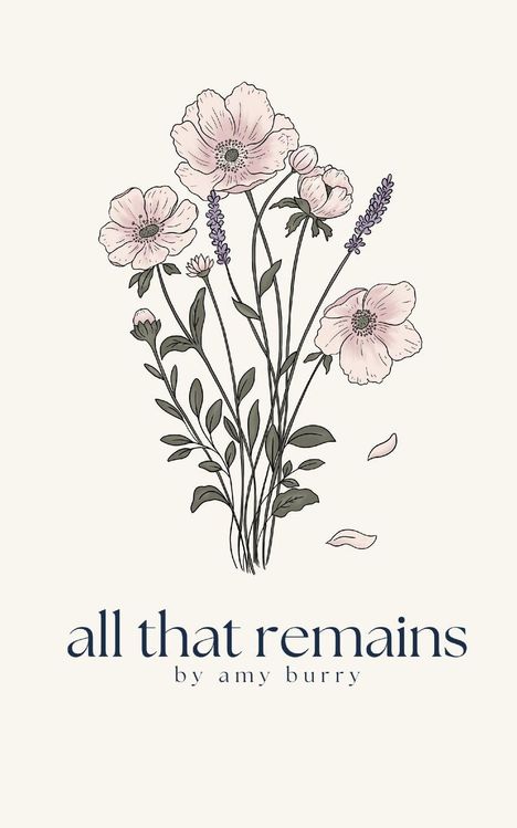 "all that remains by amy burry" steht unter zarten rosa Blumen und Lavendel in einer Illustration.