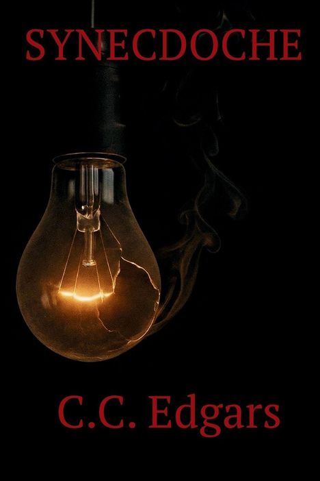„SYNECDOCHE“ und „C.C. Edgars“ in Rot, darüber eine Glühbirne mit Rauch auf schwarzem Hintergrund.