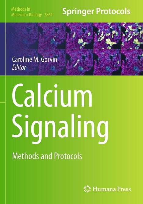 Springer Protocols, Caroline M. Gorvin Editor, Calcium Signaling: Methods and Protocols. Grünes Cover mit Zellbildern.