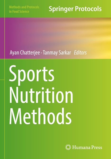 „Sports Nutrition Methods“, Ayan Chatterjee, Tanmay Sarkar, Editors, auf grünlichem Farbverlauf, Humana Press.