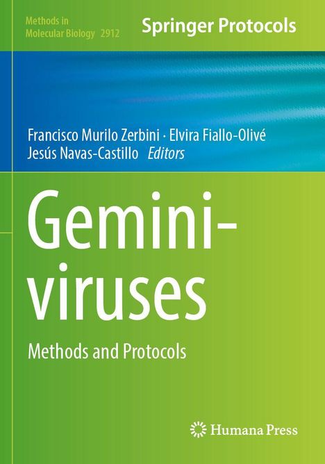 Titel: "Geminiviruses: Methods and Protocols". Autoren: Francisco Murilo Zerbini, Elvira Fiallo-Olivé, Jesús Navas-Castillo.