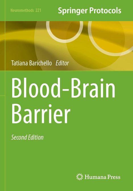 "Blood-Brain Barrier, Second Edition" von Tatiana Barichello, grün-gelbes Design, Springer Protocols, Humana Press.