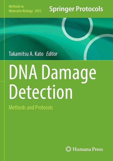 "DNA Damage Detection: Methods and Protocols", Herausgeber Takamitsu A. Kato. Grüner Hintergrund mit kreisförmigen Mustern.