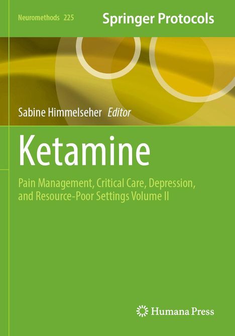 "Springer Protocols, Sabine Himmelseher Editor, Ketamine, Pain Management... Volume II", grüner Hintergrund, abstrakte Kreise.