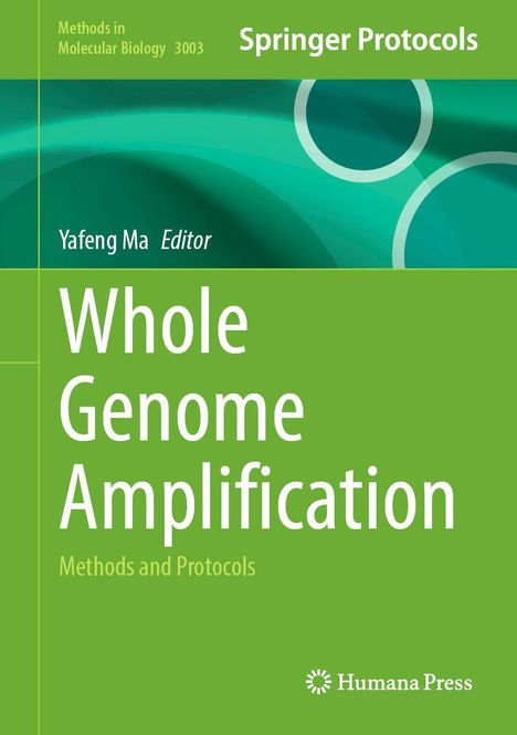 "Whole Genome Amplification: Methods and Protocols" von Yafeng Ma. Grünes Cover, Teil der "Springer Protocols", Humana Press.