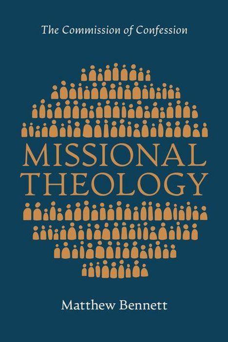 „The Commission of Confession“, „MISSIONAL THEOLOGY“, „Matthew Bennett“. Kreis aus orangefarbenen Figuren auf blauem Hintergrund.