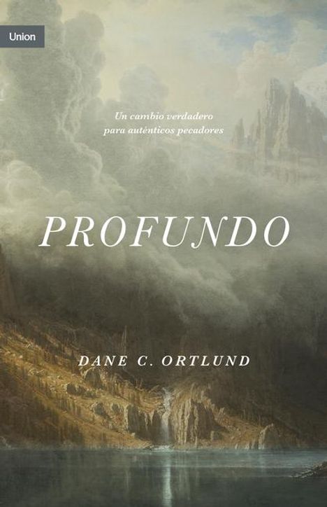 Dane C Ortlund: Profundo, Buch