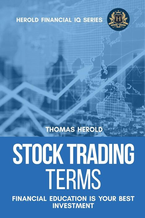Thomas Herold: Stock Trading Terms - Financial Education Is Your Best Investment, Buch