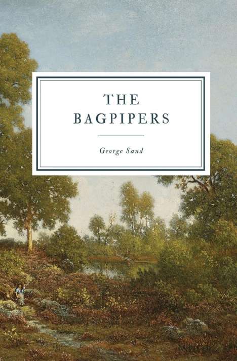George Sand: The Bagpipers, Buch