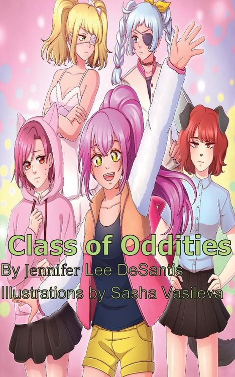 Jennifer Lee DeSantis: Class Of Oddities, Buch