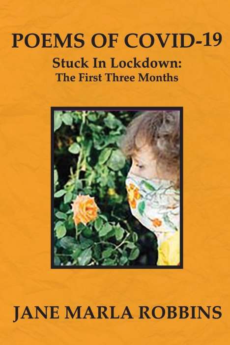 Jane Marla Robbins: POEMS OF COVID-19, Stuck in Lockdown, Buch