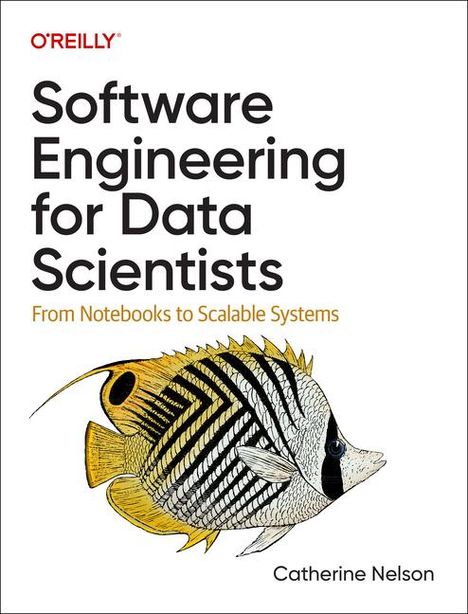 Catherine Nelson: Software Engineering for Data Scientists, Buch