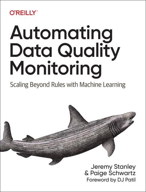 Jeremy Stanley: Automating Data Quality Monitoring at Scale, Buch