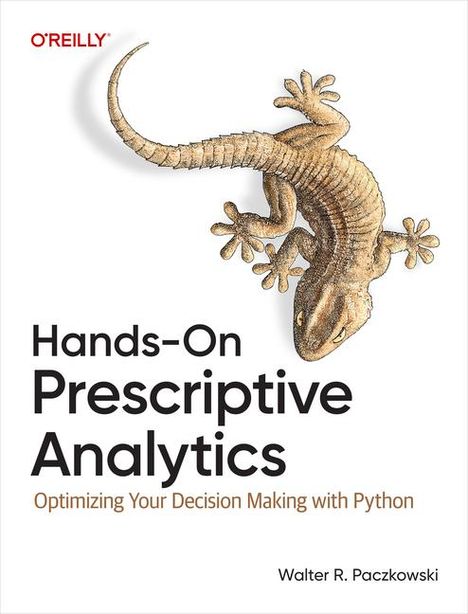 Walter Paczkowski: Hands-On Prescriptive Analytics, Buch