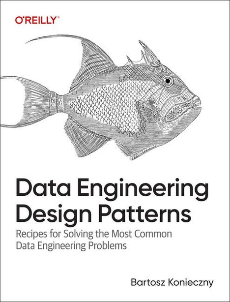 Bartosz Konieczny: Data Engineering Design Patterns, Buch