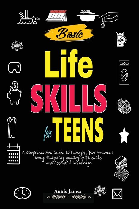 Annie James: Basic Lifeskills for Teens, Buch