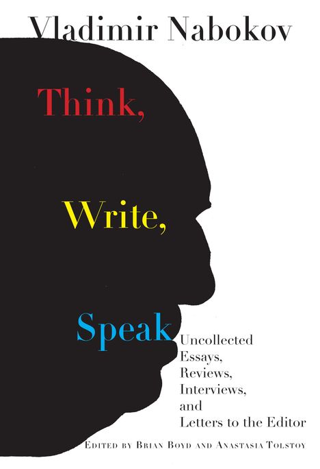 Vladimir Nabokov: Think, Write, Speak: Uncollected Essays, Reviews, Interviews, Buch