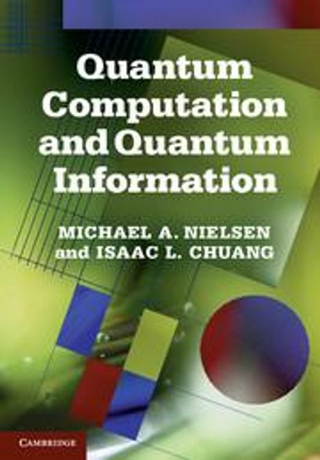 Michael A. Nielsen: Quantum Computation and Quantum Information, Buch