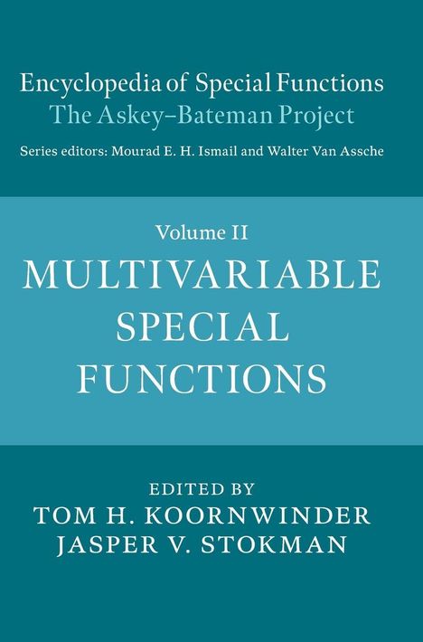 Titel: "Encyclopedia of Special Functions: The Askey–Bateman Project, Vol II: Multivariable Special Functions".