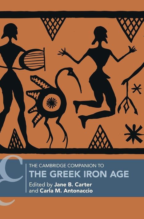 "THE CAMBRIDGE COMPANION TO THE GREEK IRON AGE" bearbeitet von Jane B. Carter und Carla M. Antonaccio. Griechische Figuren.