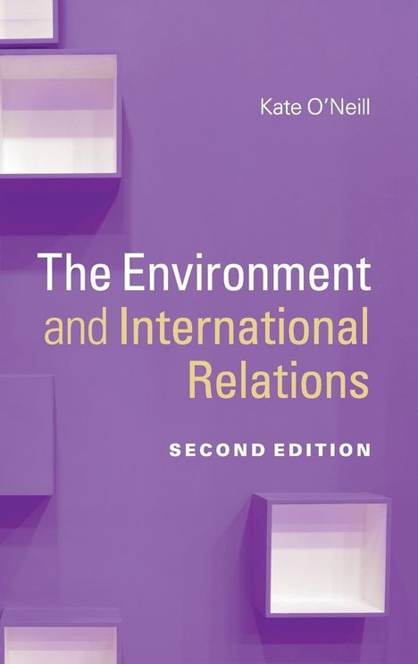 Kate O'Neill: The Environment and International Relations, Buch