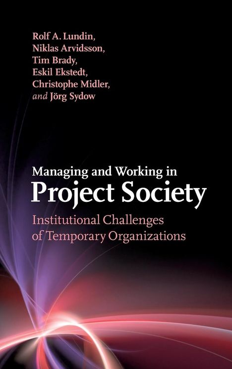 Rolf A. Lundin: Managing and Working in Project Society, Buch