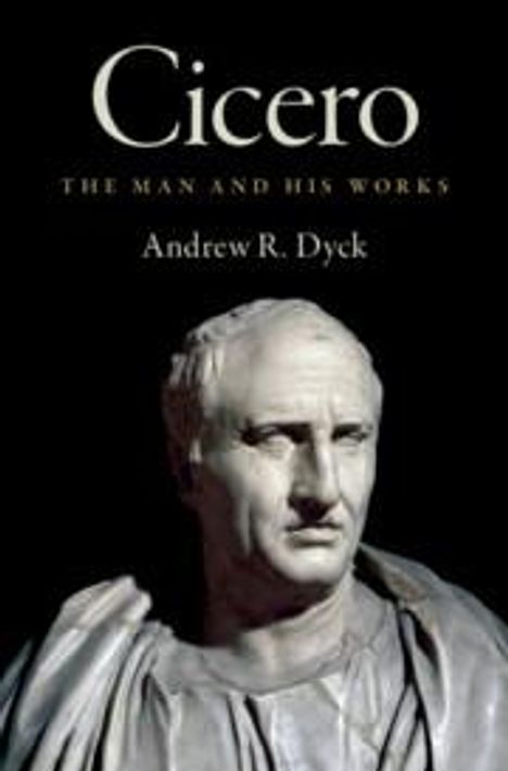 Andrew R. Dyck: Cicero, Buch