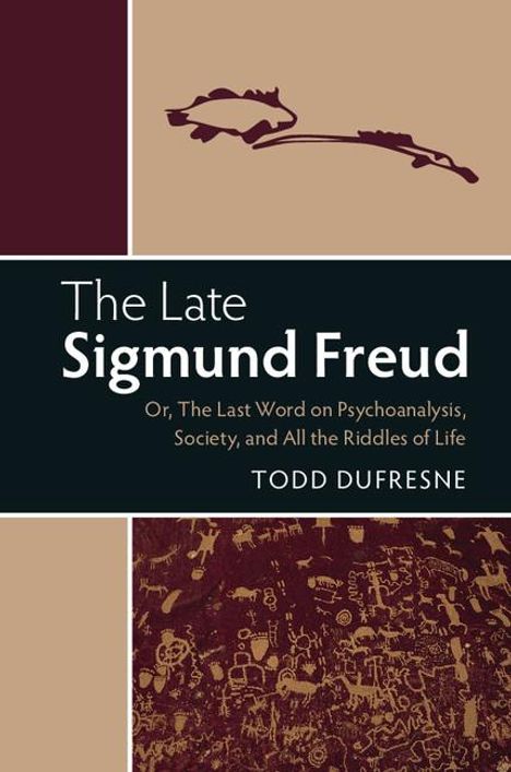 Todd Dufresne: The Late Sigmund Freud, Buch