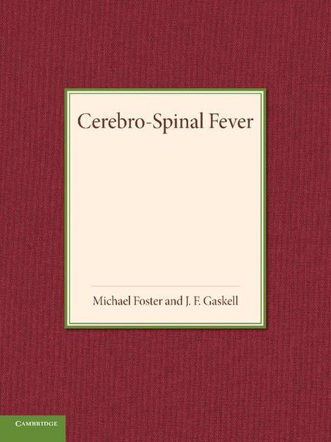 Michael Foster: Cerebro-Spinal Fever, Buch