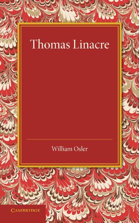 William Osler: Thomas Linacre, Buch