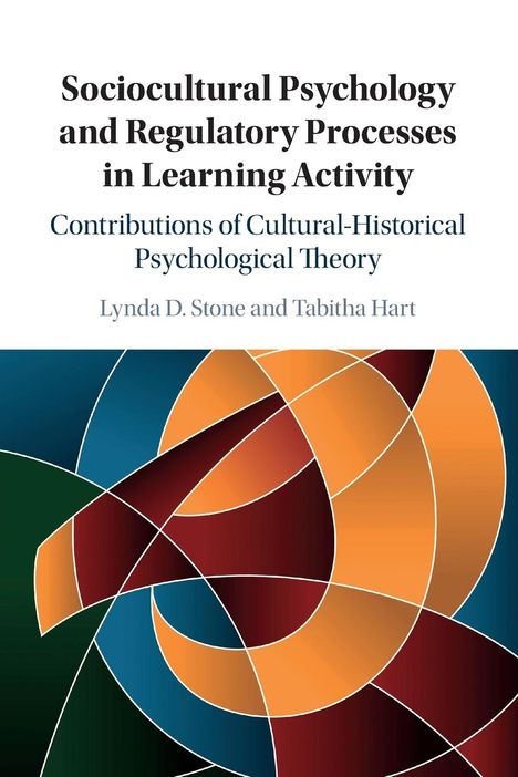 Lynda D. Stone: Sociocultural Psychology and Regulatory Processes in Learning Activity, Buch