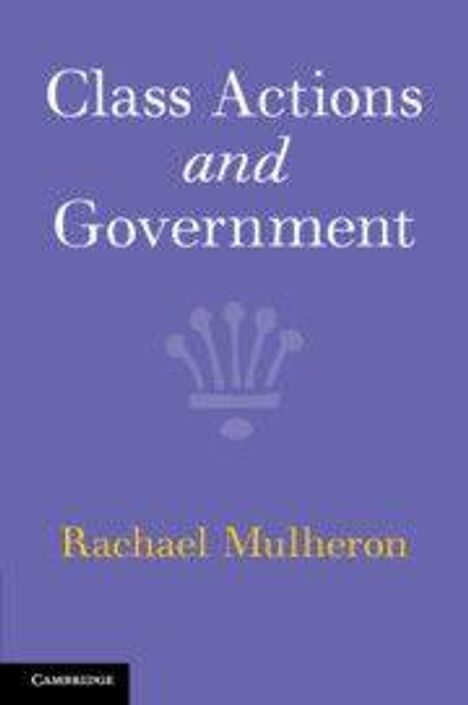Cover zeigt: "Class Actions and Government" von Rachael Mulheron. Blaues Hintergrunddesign mit Cambridge-Logo.