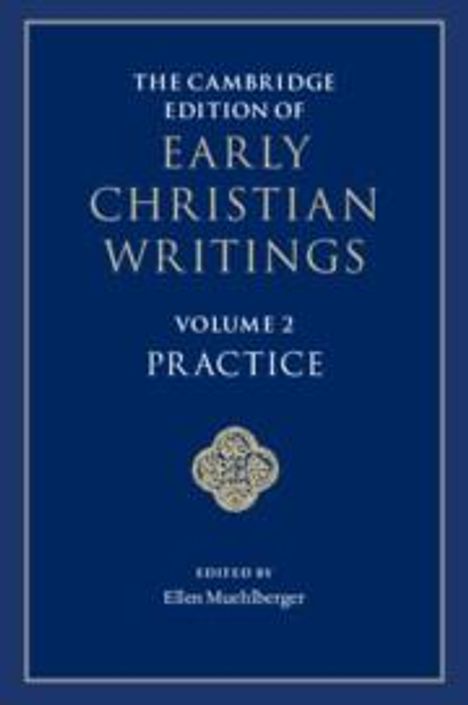 The Cambridge Edition of Early Christian Writings: Volume 2, Practice, Buch