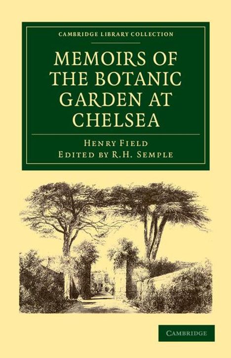 Henry Field: Memoirs of the Botanic Garden at Chelsea, Buch