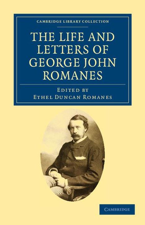George John Romanes: The Life and Letters of George John Romanes, Buch