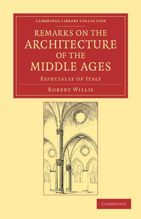 Robert Willis: Remarks on the Architecture of the Middle Ages, Buch