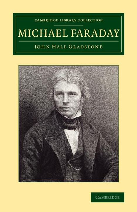 John Hall Gladstone: Michael Faraday, Buch