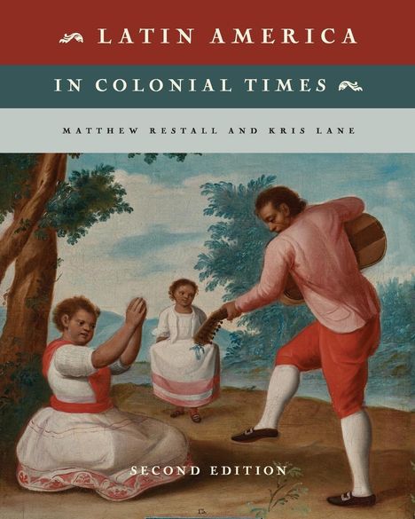 Matthew Restall: Latin America in Colonial Times, Buch