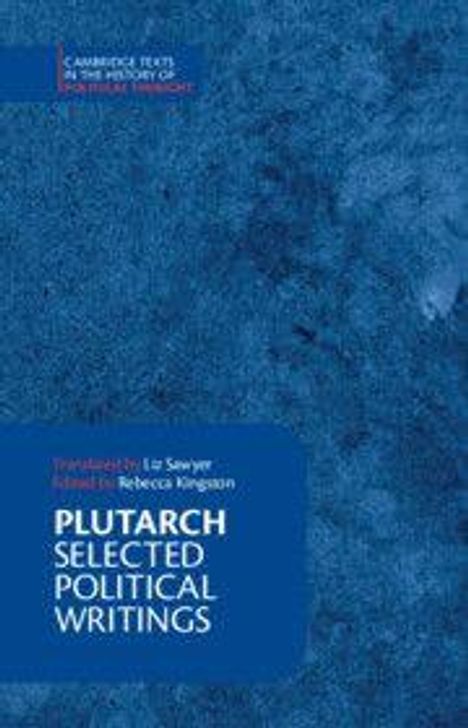 "Plutarch Selected Political Writings, übersetzt von Liz Sawyer, herausgegeben von Rebecca Kingston." Blauer Hintergrund.