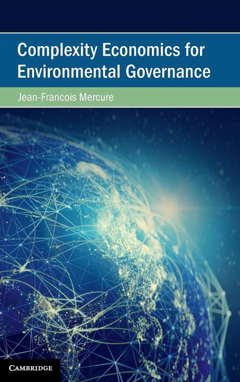 Jean-François Mercure: Complexity Economics for Environmental Governance, Buch